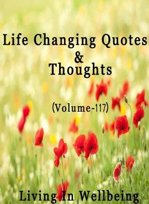 bigCover of the book Life Changing Quotes & Thoughts (Volume 117) by 