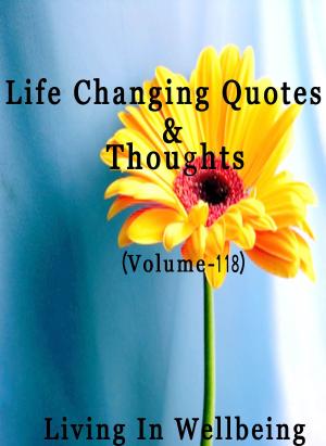 Cover of Life Changing Quotes & Thoughts (Volume 118)
