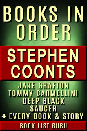 Book cover of Stephen Coonts Books in Order: Jake Grafton series, Tommy Carmellini series, Saucer series, Deep Black series, all short stories, standalone novels, and nonfiction, plus a Stephen Coonts biography.
