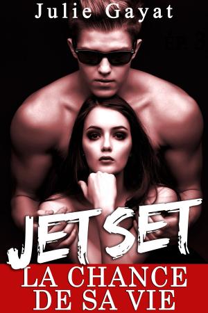 Cover of JET SET: La Chance De Sa Vie (Vol. 1)