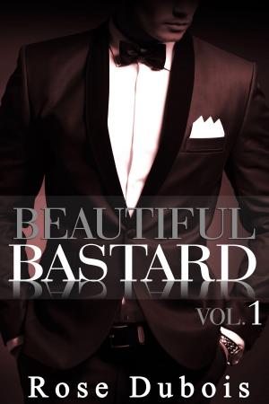 Book cover of Beautiful Bastard (Livre 1)