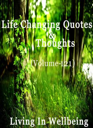 bigCover of the book Life Changing Quotes & Thoughts (Volume 121) by 