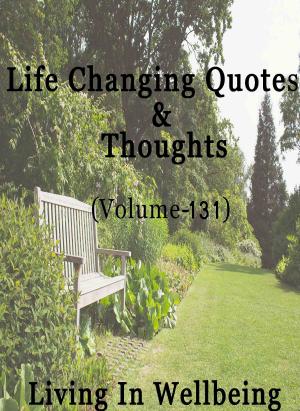 Cover of the book Life Changing Quotes & Thoughts (Volume 131) by Karine Chateigner