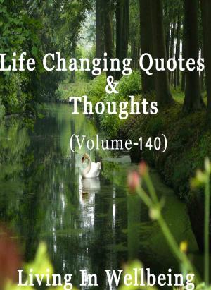 bigCover of the book Life Changing Quotes & Thoughts (Volume 140) by 