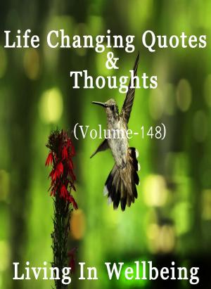 bigCover of the book Life Changing Quotes & Thoughts (Volume 148) by 