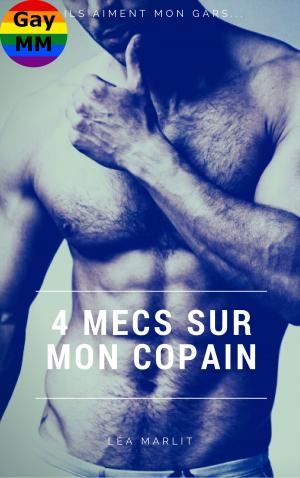 Cover of the book 4 mecs sur mon copain by J Rocci