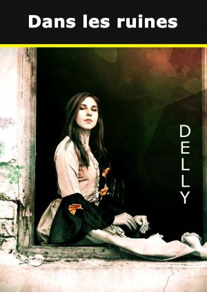 Cover of the book Dans les ruines by delly
