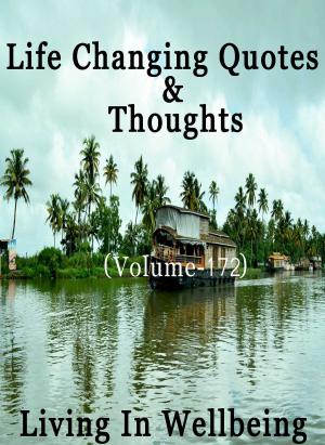 Book cover of Life Changing Quotes & Thoughts (Volume 172)