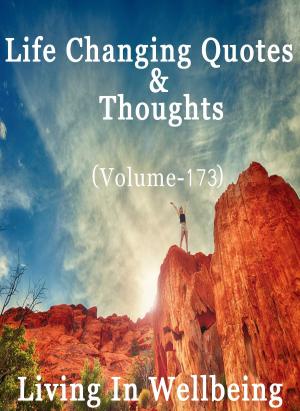 bigCover of the book Life Changing Quotes & Thoughts (Volume 173) by 