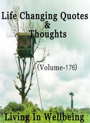 Cover of the book Life Changing Quotes & Thoughts (Volume 176) by Dr.Purushothaman Kollam