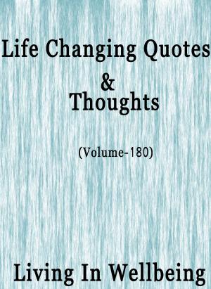 Cover of the book Life Changing Quotes & Thoughts (Volume 180) by Dr.Purushothaman Kollam