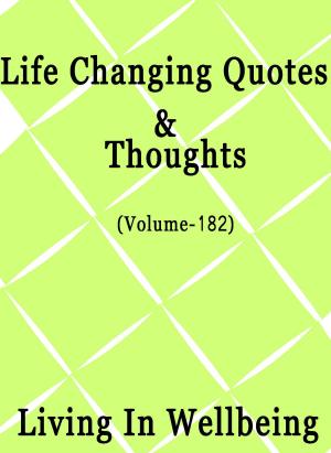 Cover of Life Changing Quotes & Thoughts (Volume 182)
