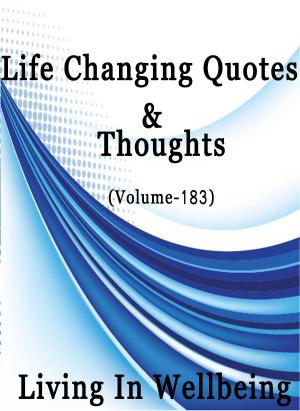 Cover of the book Life Changing Quotes & Thoughts (Volume 183) by Dr.Purushothaman Kollam