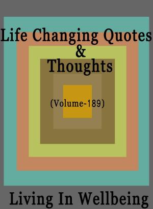 Cover of Life Changing Quotes & Thoughts (Volume 189)