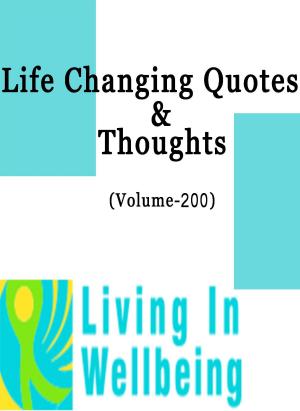 bigCover of the book Life Changing Quotes & Thoughts (Volume 200) by 