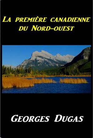 Cover of La première canadienne du Nord-oues