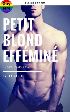 Cover of the book Petit blond efféminé by Léa Marlit