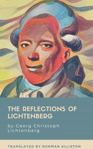 Book cover of The Reflections of Lichtenberg. Selected and translated by Norman Alliston.