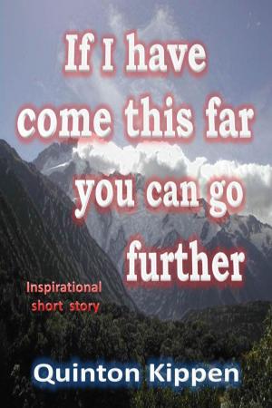 Cover of the book If I Have Come This Far You Can Go Further by Margaret Atwood