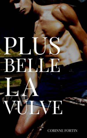 Cover of the book Plus belle la vulve by A. Violet End