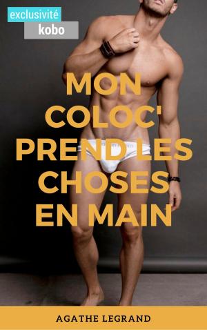 Cover of the book Mon coloc prend les choses en main by Agathe Legrand