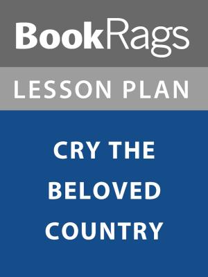Cover of the book Lesson Plan: Cry, the Beloved Country by BookRags