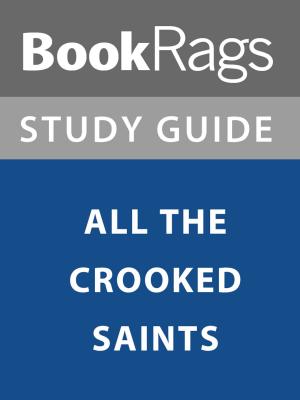 Cover of the book Summary & Study Guide: All the Crooked Saints by Sabine Mayer