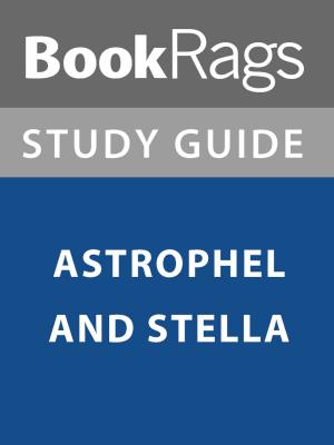 bigCover of the book Summary & Study Guide: Astrophel and Stella by 