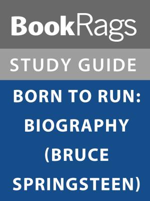 Cover of Summary & Study Guide: Born to Run: Biography (Bruce Springsteen)