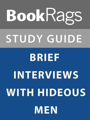 bigCover of the book Summary & Study Guide: Brief Interviews with Hideous Men by 