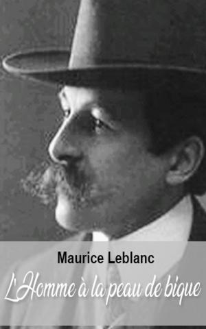 Cover of the book L’homme à la peau de bique by Maurice Leblanc