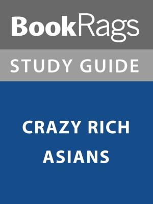 Book cover of Summary & Study Guide: Crazy Rich Asians