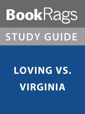 bigCover of the book Summary & Study Guide: Loving vs. Virginia by 