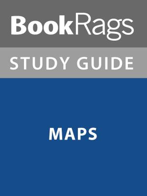 Cover of the book Summary & Study Guide: Maps by BookRags
