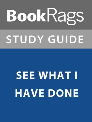 Cover of the book Summary & Study Guide: See What I Have Done by BookRags