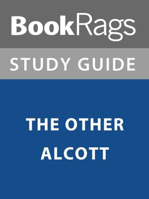 Cover of the book Summary & Study Guide: The Other Alcott by BookRags