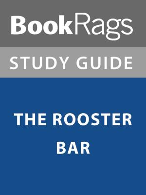 bigCover of the book Summary & Study Guide: The Rooster Bar by 