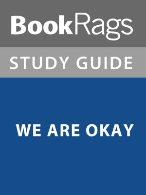 Cover of the book Summary & Study Guide: We Are Okay by BookRags