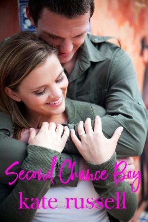 Cover of the book Second Chance Boy by Kate Russell
