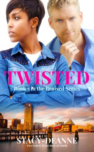 Cover of the book Twisted by Stacy-Deanne