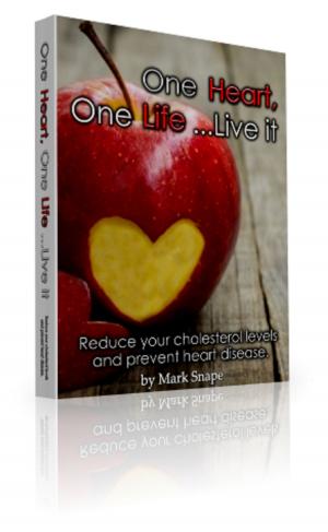 Cover of One Heart. One Life… Live it.