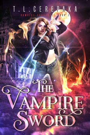 Cover of the book The Vampire Sword by T.L. Cerepaka