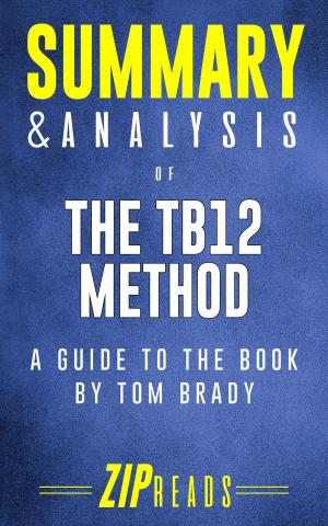 Cover of the book Summary & Analysis of The TB12 Method by ZIP Reads