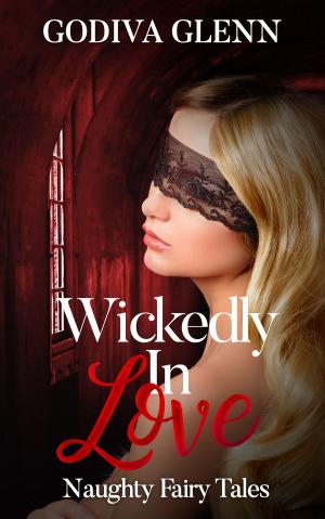 Cover of the book Wickedly in Love by Carol Van Natta