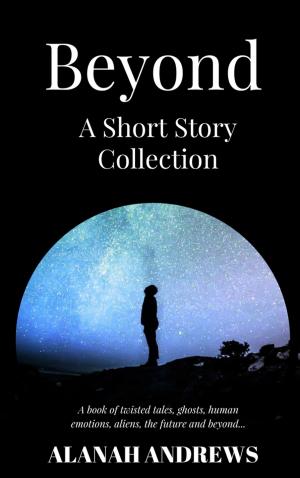 Book cover of Beyond: A Short Story Collection