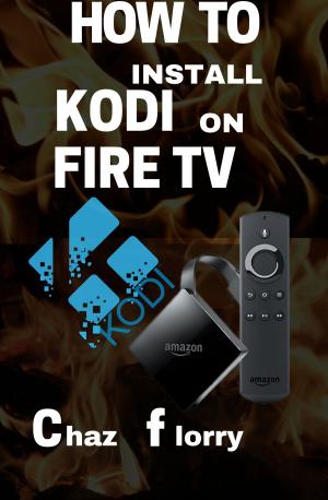 Book cover of How To Install Kodi On Fire Tv