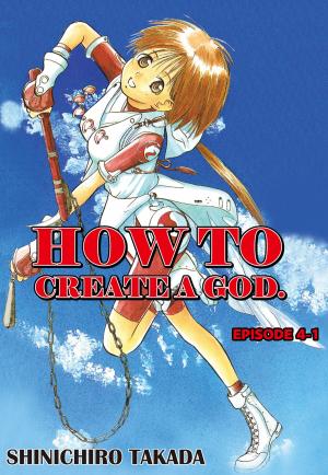 Cover of the book HOW TO CREATE A GOD. by Ryo Azumi