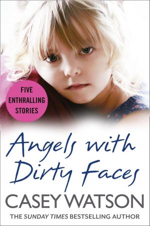 Cover of the book Angels with Dirty Faces: Five Inspiring Stories by Lorna Gray