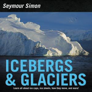 Book cover of Icebergs & Glaciers