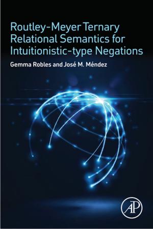 Cover of the book Routley-Meyer Ternary Relational Semantics for Intuitionistic-type Negations by Cutler J. Cleveland, Christopher G. Morris